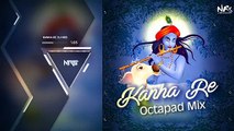 Kanha Re Fagun Ki Rut Aayi Re _ Octapad Mix - DJ NARESH NRS _ 2019
