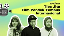 Geliat Sineas Lokal: Tips Jitu Film Pendek Tembus Internasional