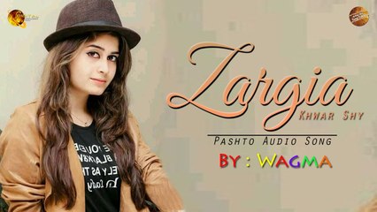 Zargia Khwar Shy - Wagma - Pashto Audio Song