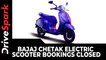 Bajaj Chetak Electric Scooter Bookings Closed | Details