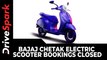 Bajaj Chetak Electric Scooter Bookings Closed | Details
