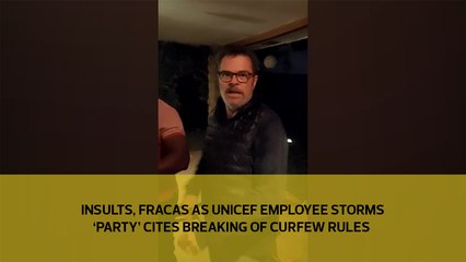 Insults, fracas as Unicef employee storms 'party', cites breaking of curfew rules