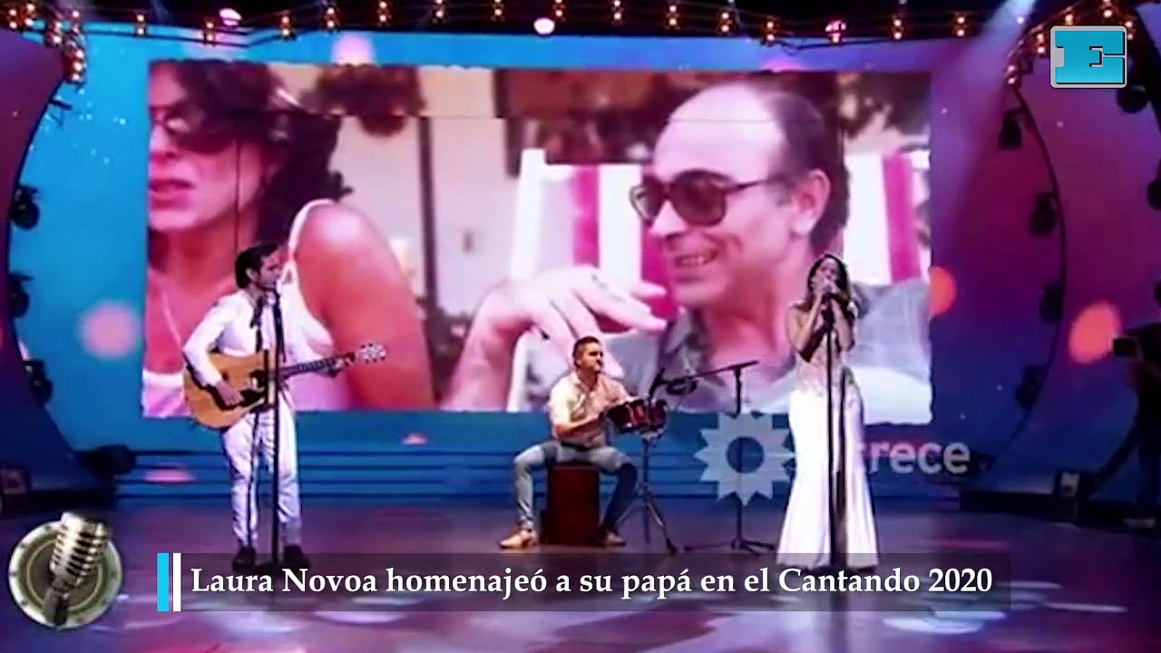 Laura Novoa homenajeó a su papá en el Cantando 2020