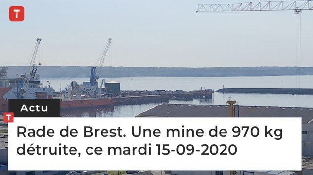 Rade de Brest. Une mine de 970 kg détruite, ce mardi 15-09-2020