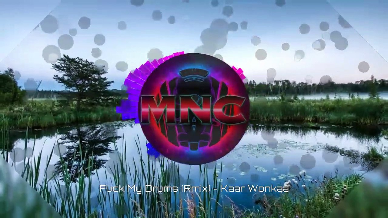 Fuck My Drums (Rmix) - Kaar Wonkaa