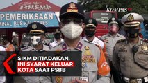 SIKM Ditiadakan, Ini Syarat Keluar Kota Saat PSBB DKI Jakarta