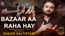 Bazaar Aa Raha Hay - Shahid Baltistani Nohay 2020 - New Nohay 2020 - Muharram 2020-1442