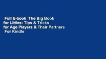 Full E-book  The Big Book for Littles: Tips & Tricks for Age Players & Their Partners  For Kindle
