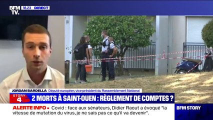 Jordan Bardella: "Tant qu'on ne change pas la politique pénale, on aura toujours cette guerre des gangs"