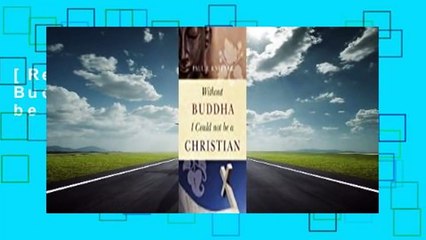 [Read More] Without Buddha I Could Not be a Christian fulll