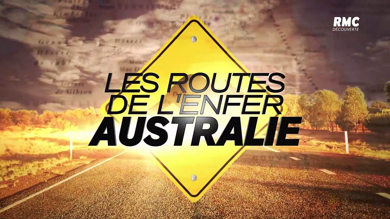 LES ROUTES DE L'ENFER AUSTRALIE - TRAVERSEE DANGEREUSE