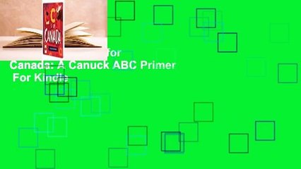 Full version  C is for Canada: A Canuck ABC Primer  For Kindle
