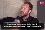 Jude Law Welcomes Baby No. 6, Confirms Wife Phillipa Coan Gave Birth
