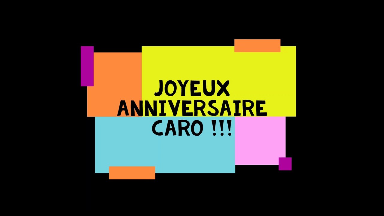 Joyeux Anniversaire Caro !!!