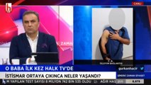 Tarikat şeyhi tarafından istismara uğrayan çocuğun babası: 'Büyüyle, ilaçla yaptı' diye cemaate inandırdılar