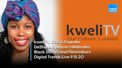 kweliTV CEO & Founder DeShuna Spencer | Digital Trends Live 9.15.20