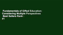Fundamentals of Gifted Education: Considering Multiple Perspectives  Best Sellers Rank : #1