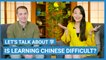 Is Learning Chinese Difficult? | Newbie Lesson | ChinesePod (v)