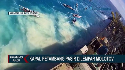 Nelayan Lempari Bom Molotov ke Kapal Petambang Sebagai Aksi Penolakan