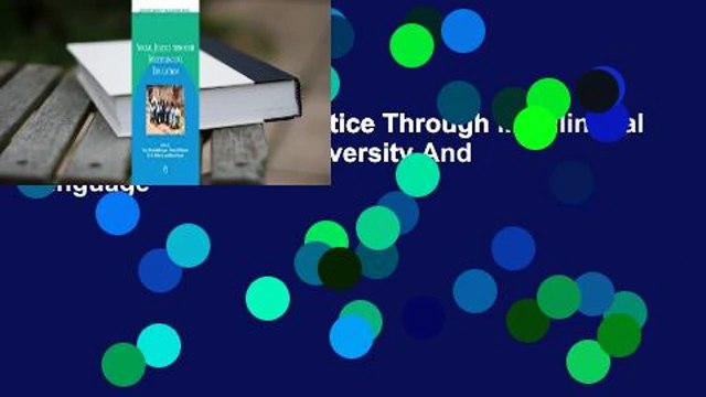 Full Version Social Justice Through Multilingual Education (Linguistic Diversity And Language