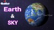 Earth and Sky for Kids in English || Learn What We See on the Earth || Learn Sky and Earth For Children In English ||  Viral Rocket