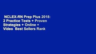 NCLEX-RN Prep Plus 2018: 2 Practice Tests + Proven Strategies + Online + Video  Best Sellers Rank