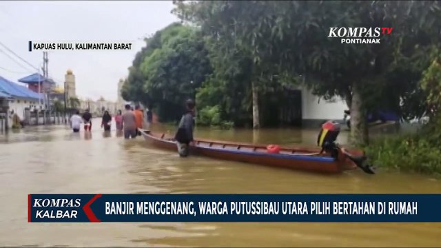Warga Putussibau Pilih Bertahan di Rumah meski Digenang Banjir