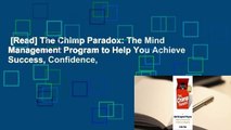 [Read] The Chimp Paradox: The Mind Management Program to Help You Achieve Success, Confidence,
