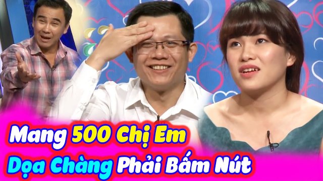 Chàng Đổ Mồ Hôi Hột Vì Bị 500 Chị Em Nhà Gái Dọa Phải Bấm Nút Hẹn Hò | Bạn Muốn Hẹn Hò Tập 256