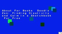 About For Books  Doodle Zen: Finding Creativity and Calm in a Sketchbook  For Free