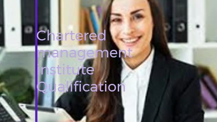 Chartered Management Institute Qualification
