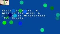 About For Books  A Walk in the Wood: A Journey to Mindfulness  For Kindle