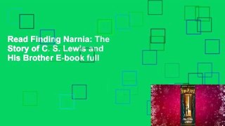 Read Finding Narnia: The Story of C. S. Lewis and His Brother E-book full