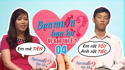 VÌ SAO TÔI Ế #4 | Những tình huống trớ trêu buổi hẹn hò đầu tiên | Lưu hành nội bộ