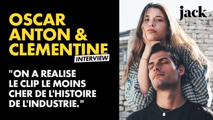 Oscar Anton & Clémentine : « On a réalisé le clip le moins cher de l’histoire de l’industrie. »