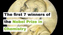 The first 7 winners of the Nobel Prize in Chemistry