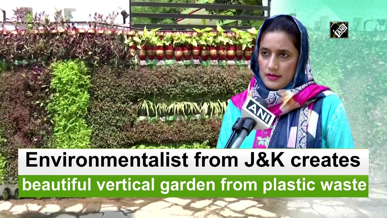Environmentalist from J&K creates beautiful vertical garden from plastic waste