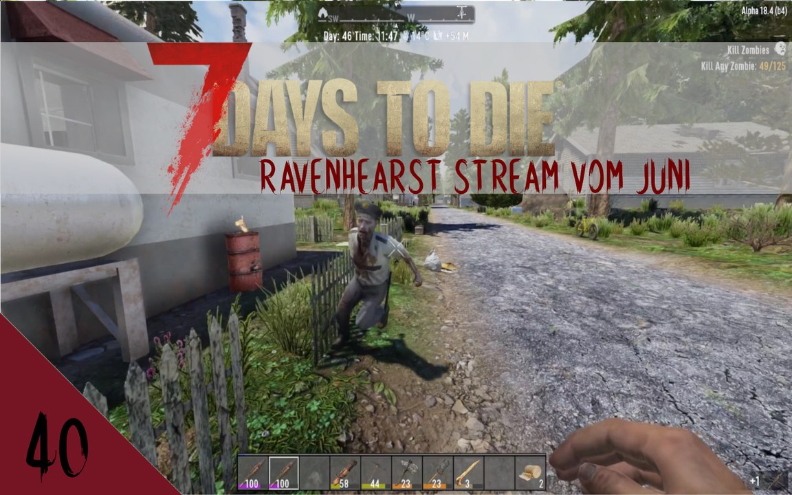 7DTD A18 Ravenhearst V6.4.5 Juni 2020 Stream E40