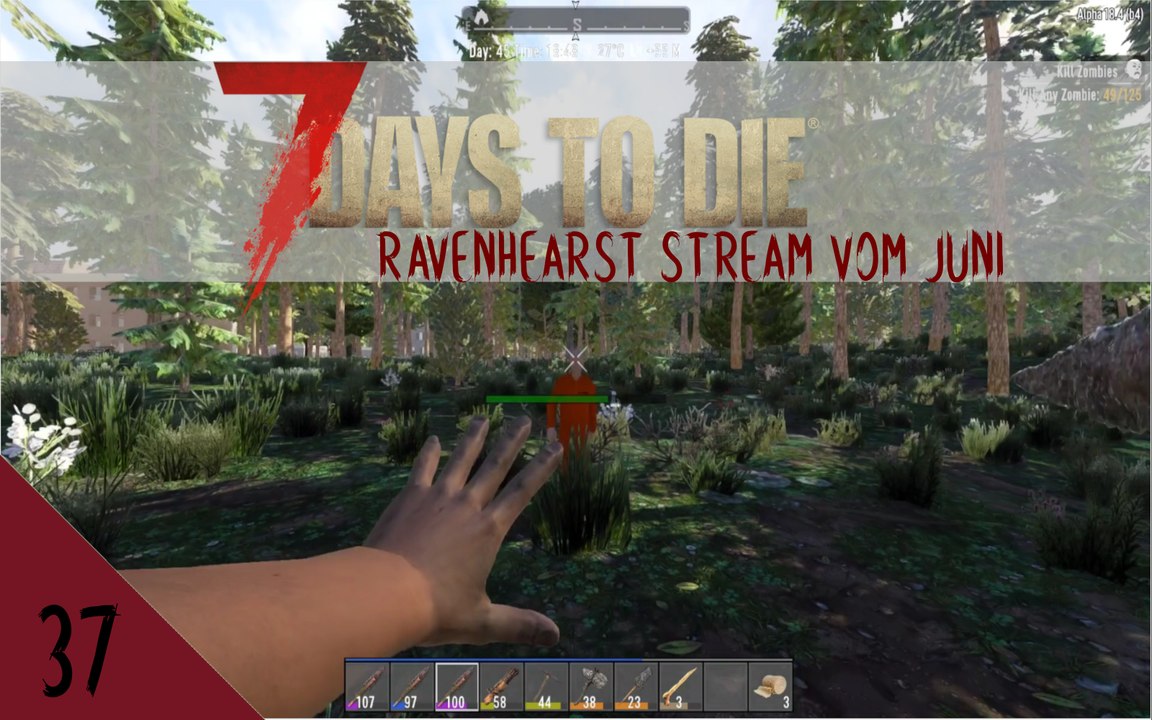 7DTD A18 Ravenhearst V6.4.5 Juni 2020 Stream E37