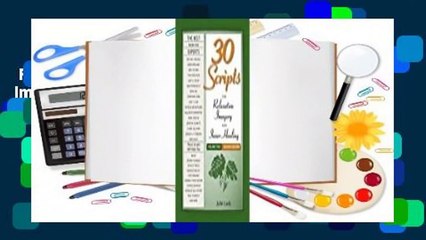 Full version  Thirty Scripts for Relaxation, Imagery & Inner Healing, Vol 2 Complete