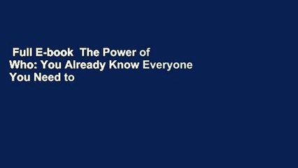 Full E-book  The Power of Who: You Already Know Everyone You Need to Know  Best Sellers Rank : #3