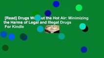 [Read] Drugs Without the Hot Air: Minimizing the Harms of Legal and Illegal Drugs  For Kindle