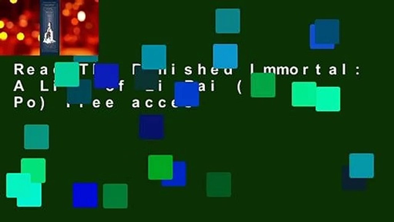 Read The Banished Immortal: A Life of Li Bai (Li Po) Free acces