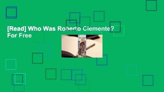 [Read] Who Was Roberto Clemente?  For Free