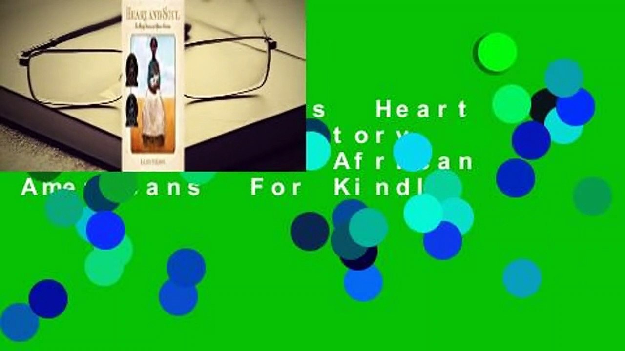 About For Books  Heart and Soul: The Story of America and African Americans  For Kindle