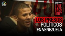 Los presos políticos en Venezuela - ¿Qué Pasó Con? - VPItv