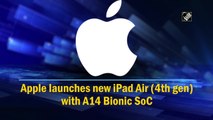 Apple launches new iPad Air (4th gen) with A14 Bionic SoC