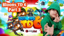 Bloons TD 6 part 3 by SAM in SobSamGames