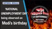 'National Unemployment Day' being observed on Modi's birthday