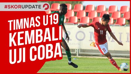 TIMNAS U-19 KEMBALI LAKONI LAGA UJI COBA